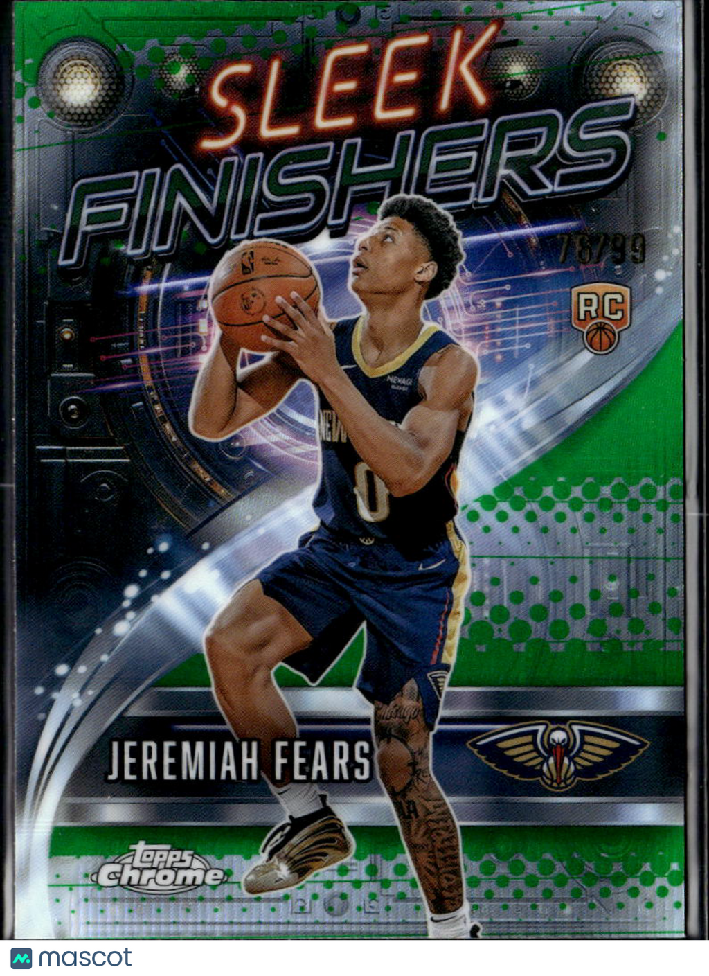 Jeremiah Fears 2025-26 Topps Chrome Sleek Finishers RC Green 76/99 Pelicans