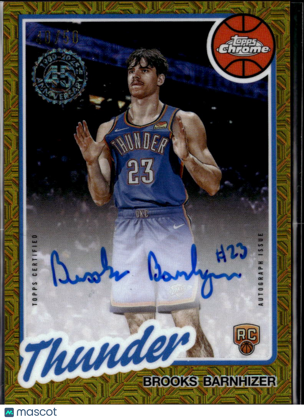 Brooks Barnhizer 2025 Topps Chrome '80 GOLD Auto Autograph RC /50 OKC Thunder