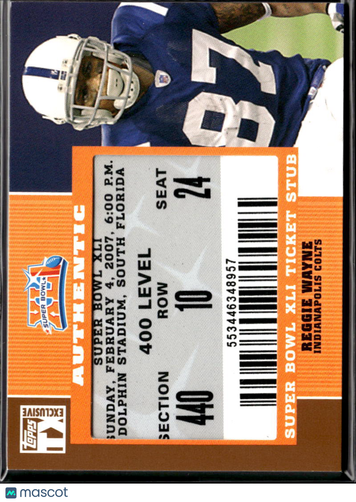 Reggie Wayne 2007 Topps TX Exclusive Super Bowl Ticket Stub Indianapolis Colts