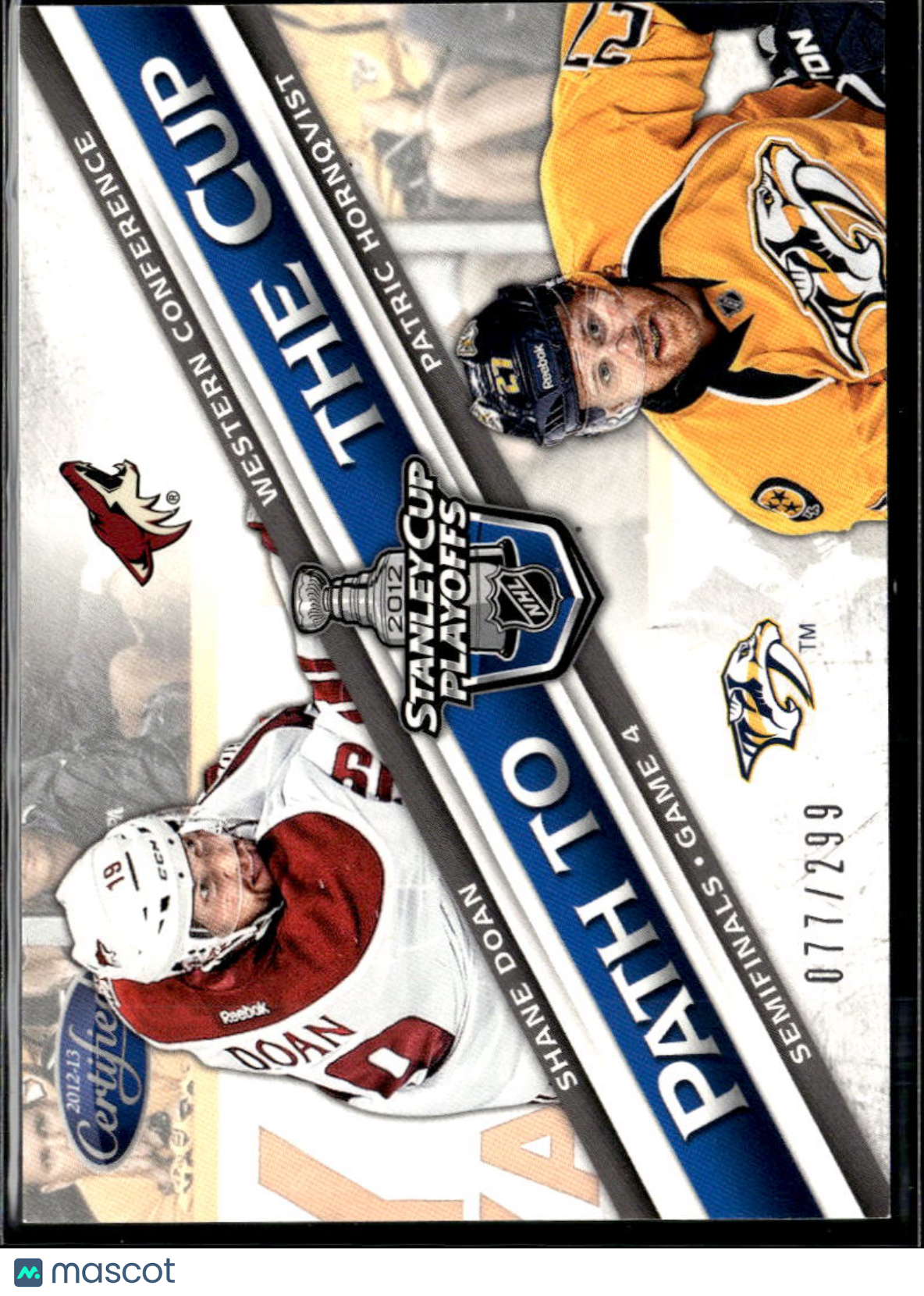 Patric Hornqvist Shane Doan 2012 Panini Certified Path to the Cup /299