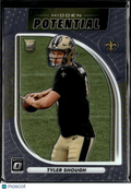 Tyler Shough 2025 Optic Potential Rookie RC New Orleans Saints