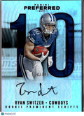 Ryan Switzer 2017 Preferred Auto Autograph RC /149 Dallas Cowboys