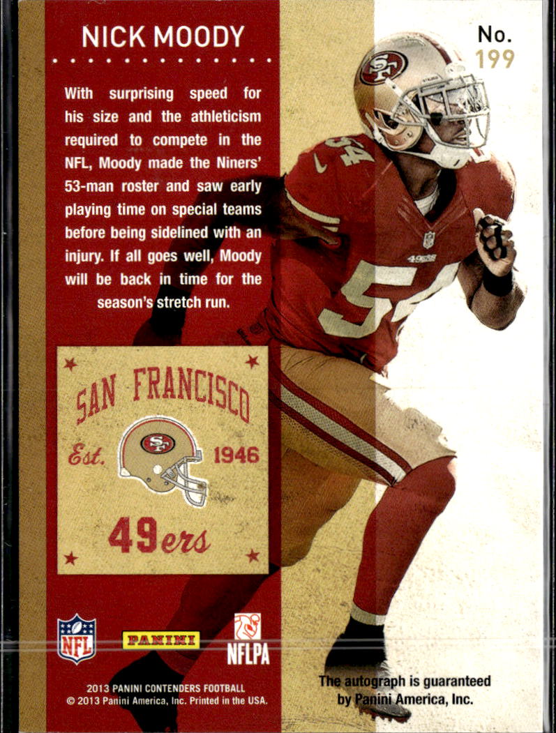 Nick Moody 2013 Contenders Auto Autograph RC /99 San Francisco 49ers