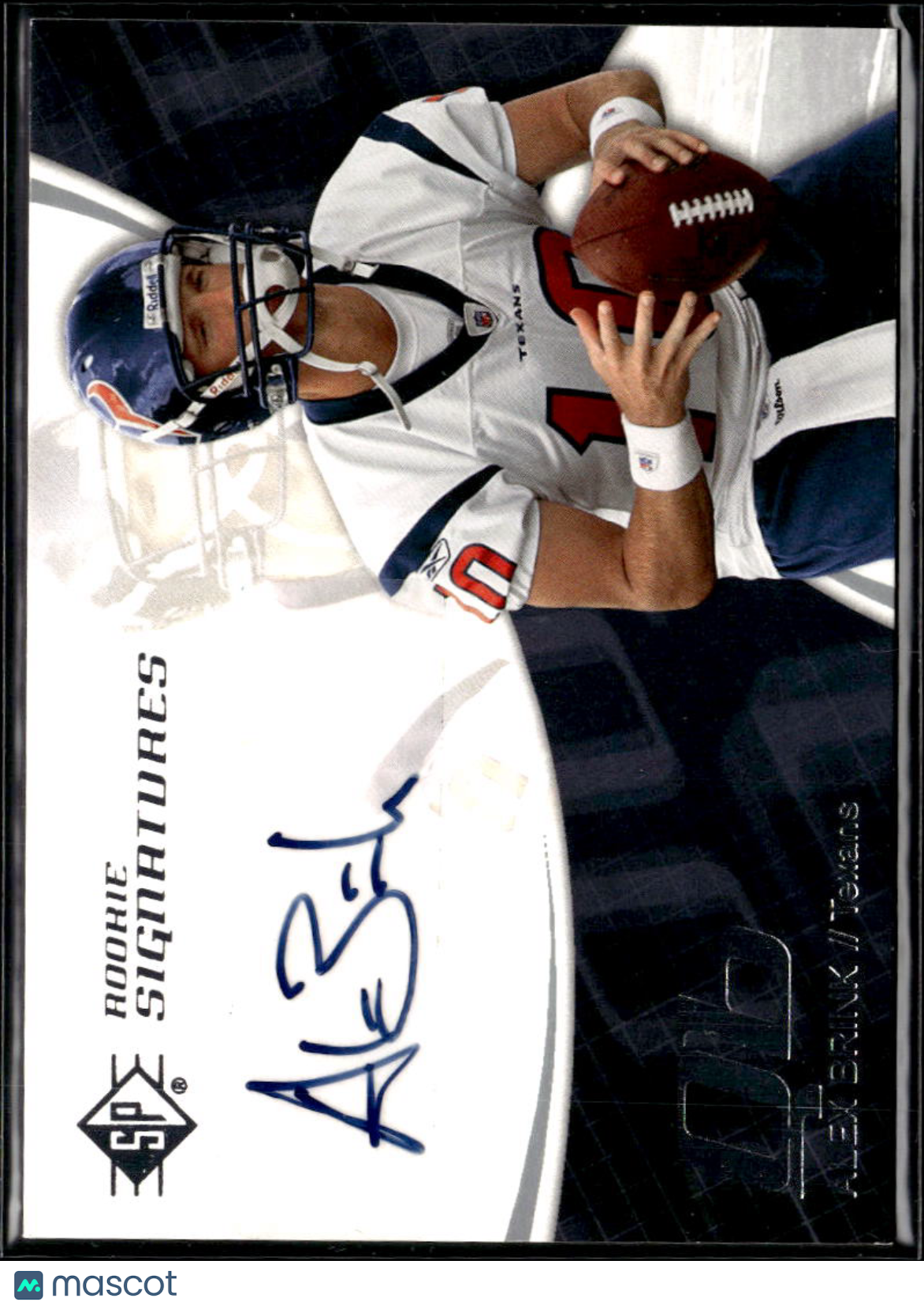 Alex Brink 2008 SP Authentic Auto Autograph Houston Texans