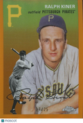 Ralph Kiner 2023 Topps Chrome Platinum Orange Refractor Pirates 17/25