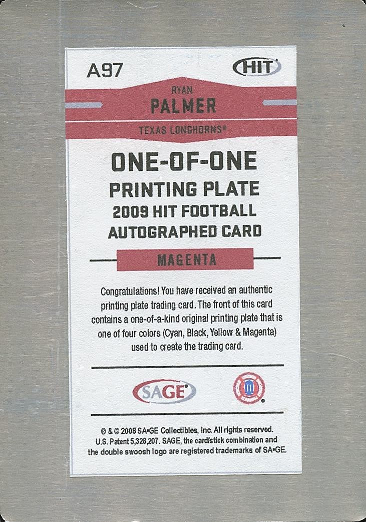 Ryan Palmer 2008 SAGE HIT Auto Autograph RC Printing Plate Texas Longhorns 1/1
