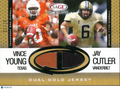 Vince Young / Jay Cutler 2006 SAGE GOLD Jersey Patch RC Texas Longhorns 3/25