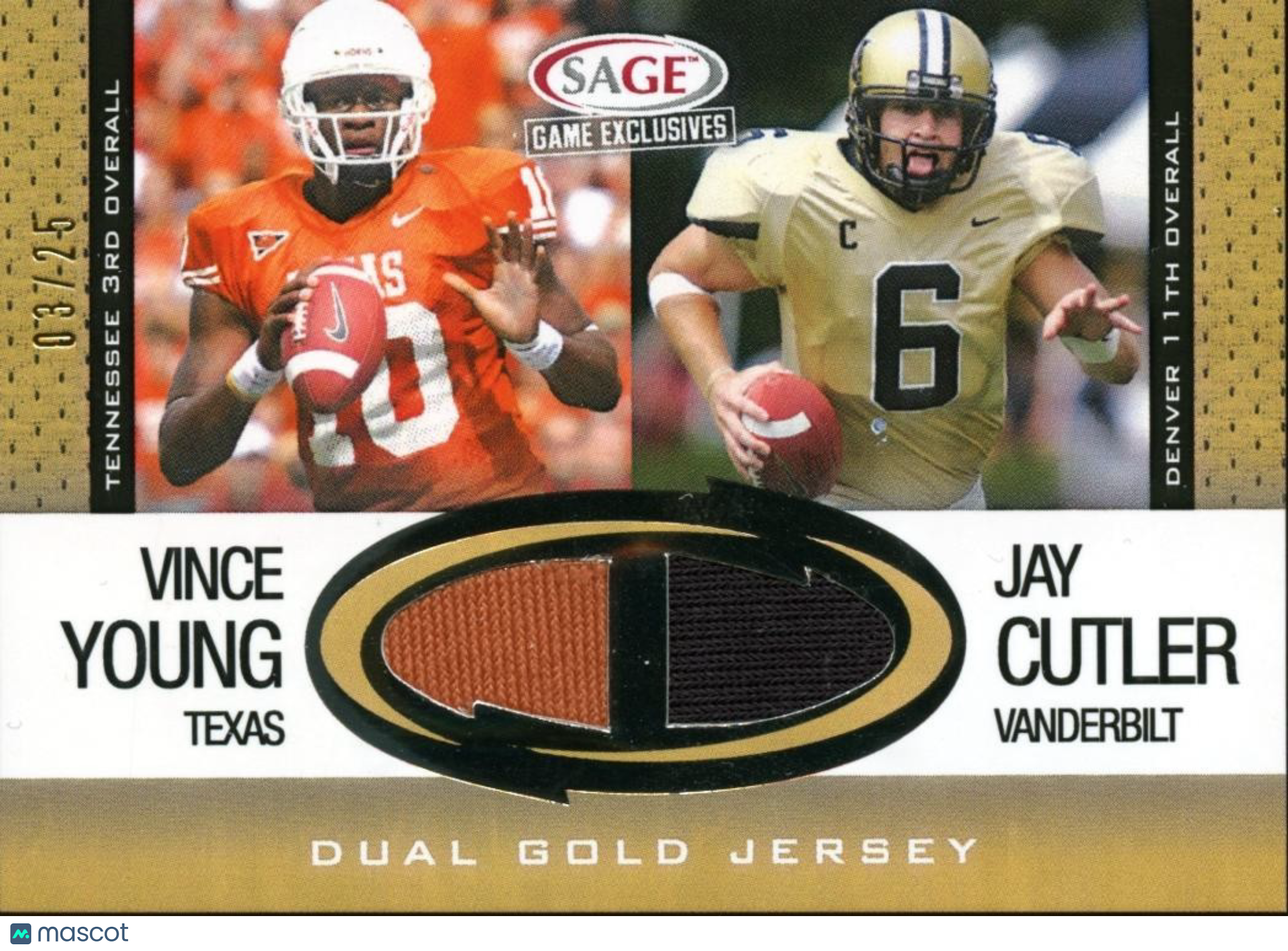Vince Young / Jay Cutler 2006 SAGE GOLD Jersey Patch RC Texas Longhorns 3/25