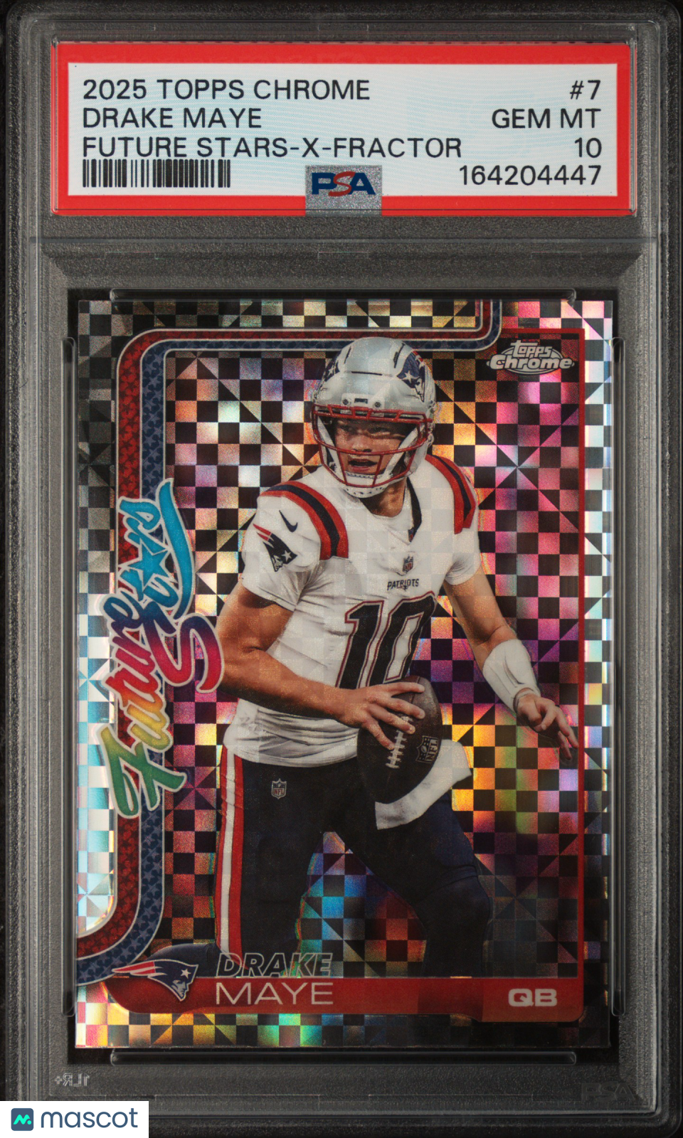 Drake Maye 2025 Topps Chrome Future Stars X-Fractor Patriots PSA 10